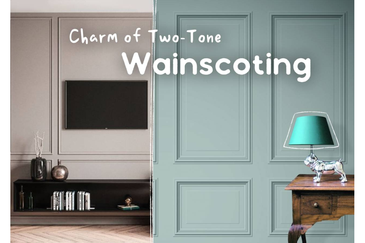 The Charm of Two-Tone Wainscoting: Enhancing Your Home's Interior Design