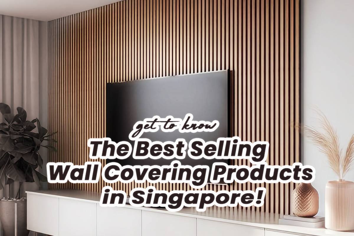 Get To Know The Best Selling Wall Covering Products in Singapore