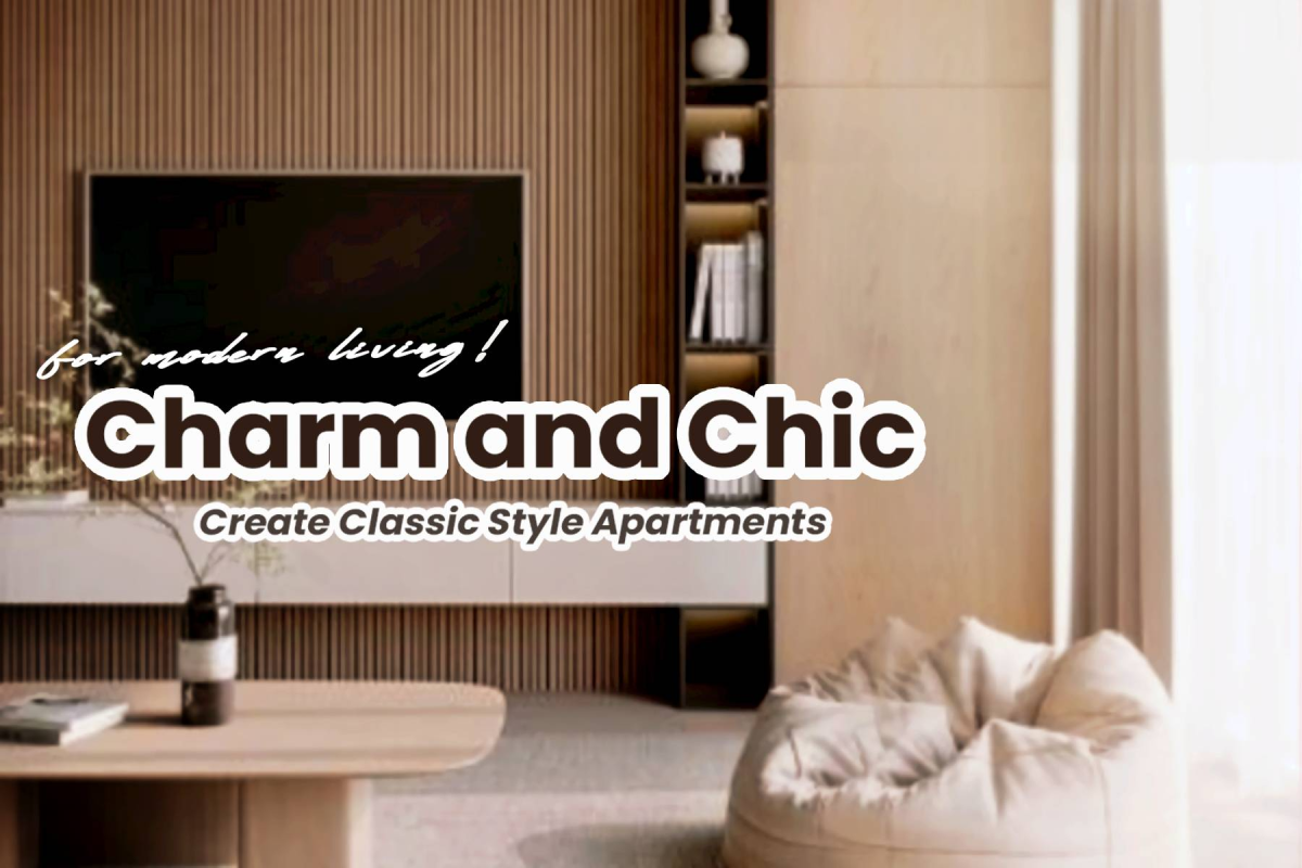 Charm and Chic : Create Classic Style Apartments for Modern Living 